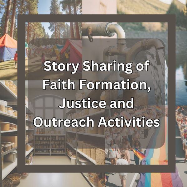 Story Sharing of Faith Formation and Social Justice Outreach Activities